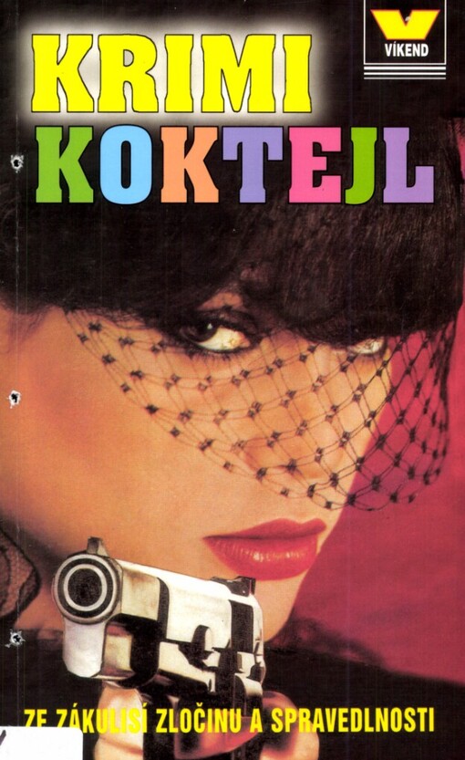 Krimi koktejl: ze zákulisí zločinu a spravedlnosti