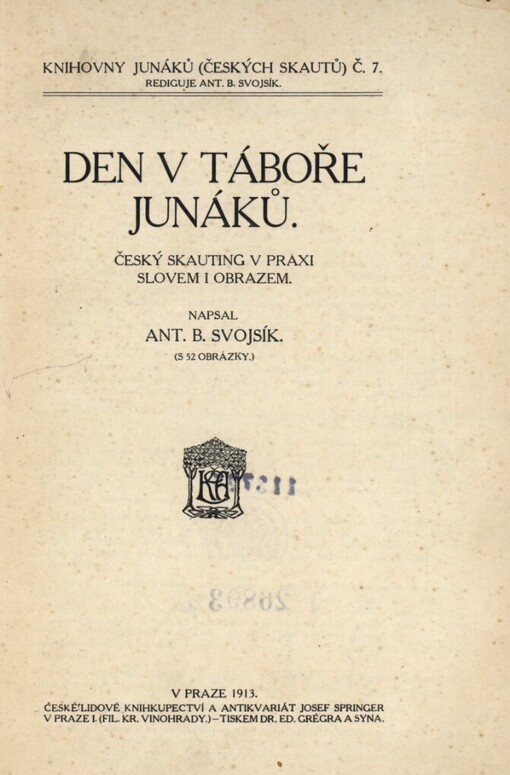 Den v táboře junáků :český skauting v praxi slovem i obrazem