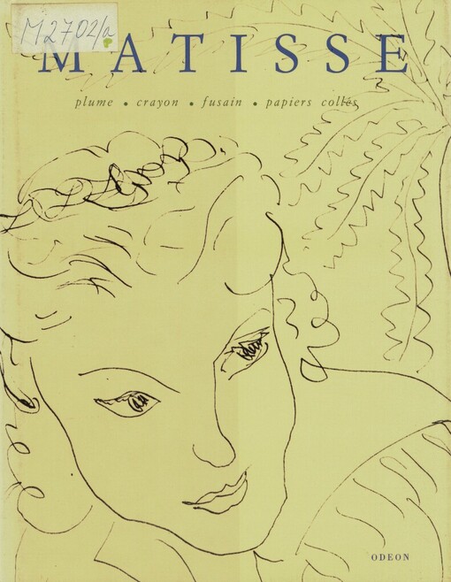 Matisse :plume, crayon, fusain, papiers collés