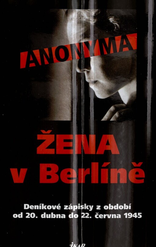 Žena v Berlíně: deníkové zápisky z období od 20. dubna do 22. června 1945
