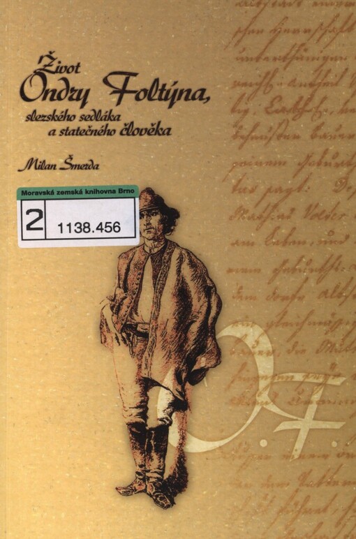 Život Ondry Foltýna, slezského sedláka a statečného člověka