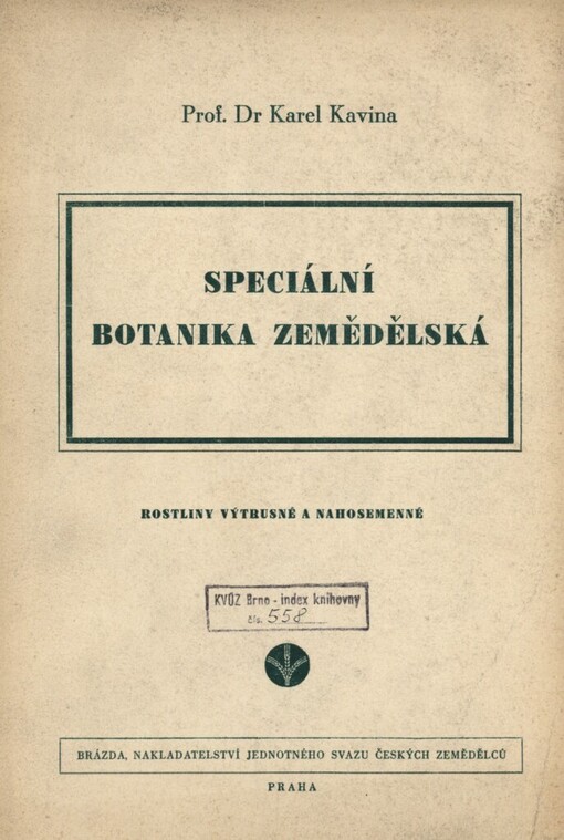 Speciální botanika zemědělská.[Část 1],Rostliny výtrusné a nahosemenné