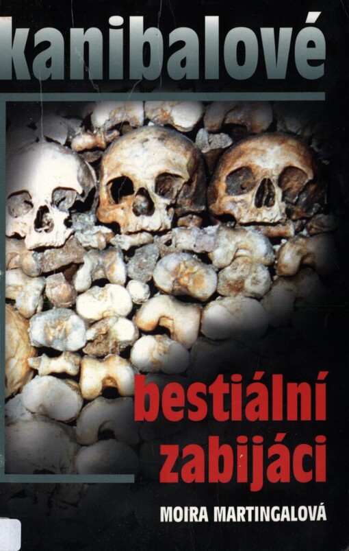 Kanibalové: bestiální zabijáci