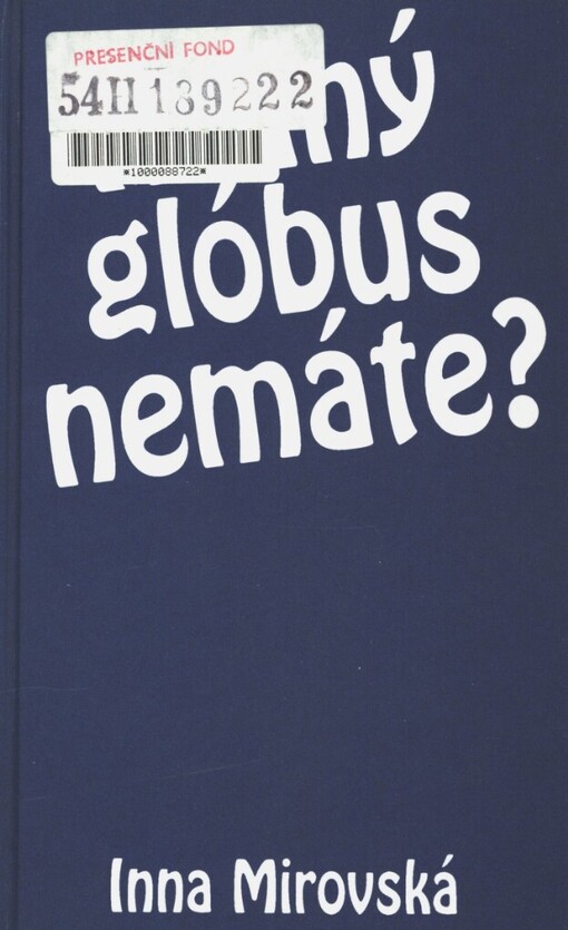 A jiný glóbus nemáte?