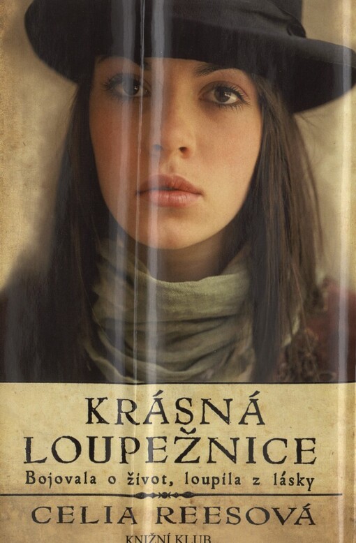 Krásná loupežnice: bojovala o život, loupila z lásky
