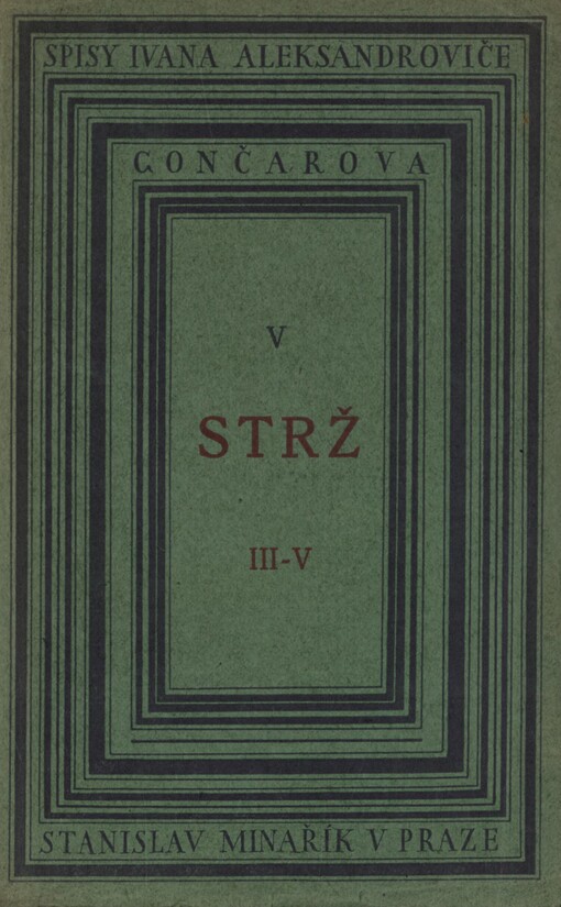 Strž :román o pěti dílech, Díl III-V