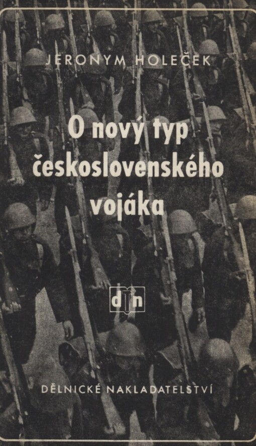 O nový typ československého vojáka :Úvahy o brannosti