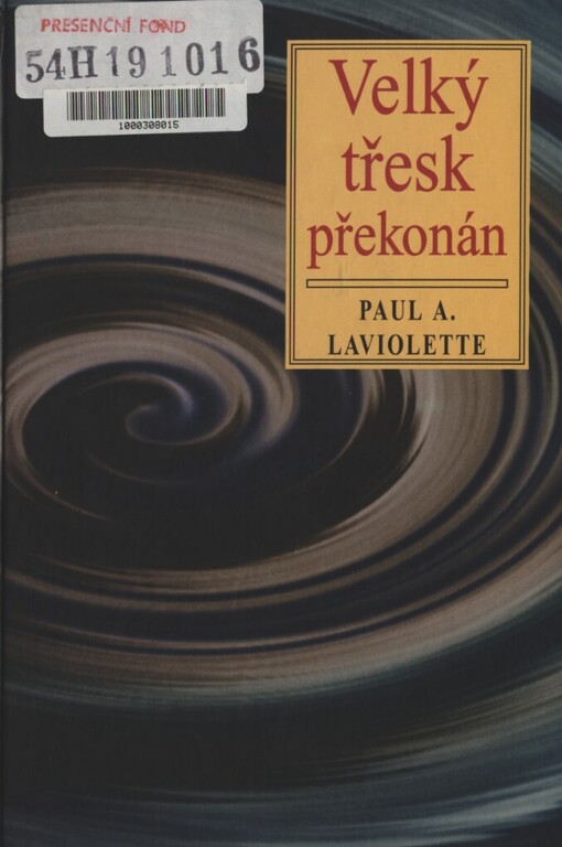 Velký třesk překonán: starověké mýty o stvoření a věda kontinuálního stvoření
