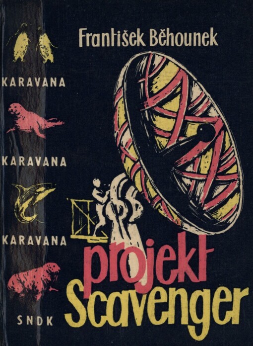 Projekt Scavenger :Fantastickovědecký příběh z naší doby