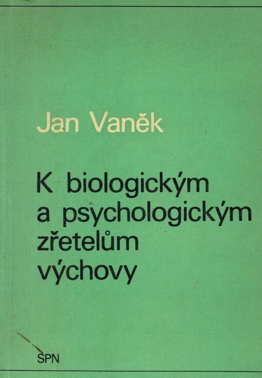 K biologickým a psychologickým zřetelům výchovy