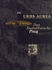 Urbs Aurea : das Rudolfinische Prag
