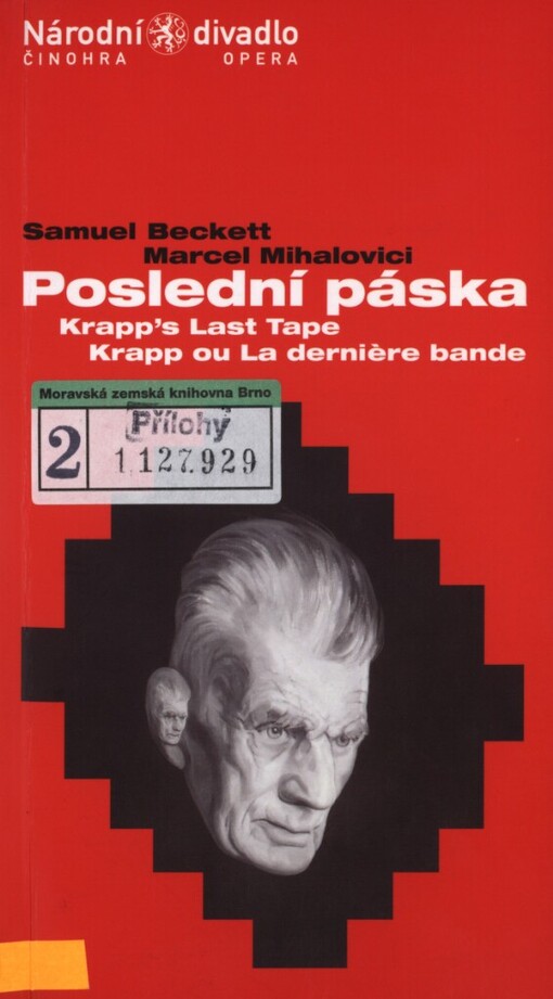 Samuel Beckett - Marcel Mihalovici, Poslední páska =: Krapp's last tape = Krapp ou la dernière bande : společný projekt činohry a opery Národního divadla : [česká premiéra 16. října 2003 v Národním divadle