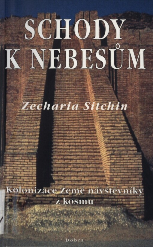 Schody k nebesům: kolonizace Země návštěvníky z kosmu