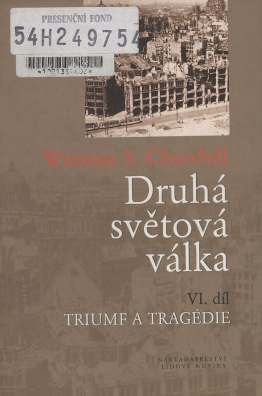 Druhá světová válka. VI. díl, Triumf a tragédie