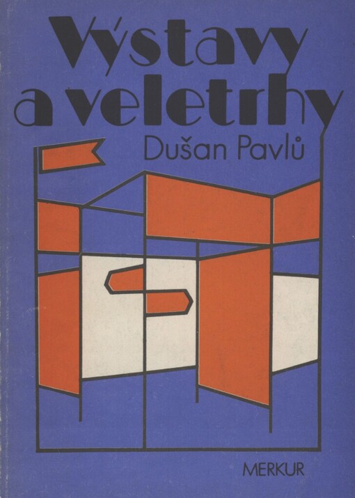 Výstavy a veletrhy: historie, teorie, praxe, komunikační specifika