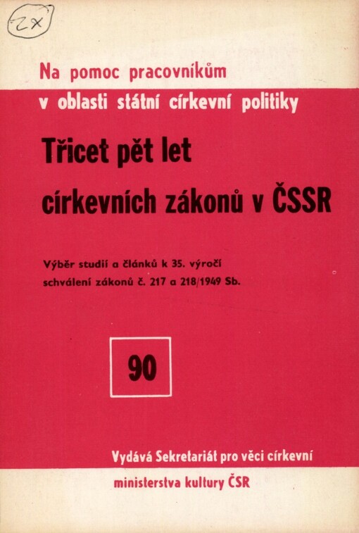 Třicet pět let církevních zákonů v ČSSR : výběr studií a článků k 35. výročí schválení zákonů č. 217 a 218/1949 Sb.
