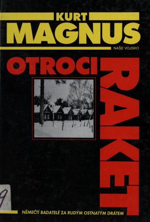 Otroci raket: němečtí badatelé za rudým ostnatým drátem