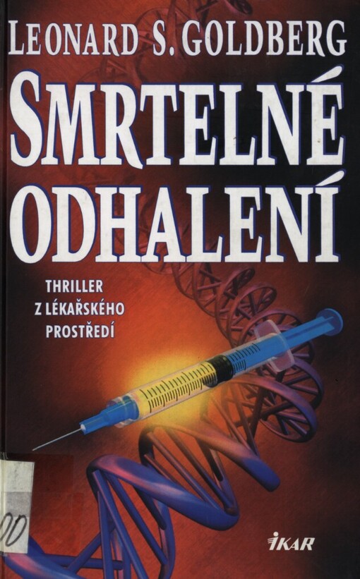 Smrtelné odhalení: [thriller z lékařského prostředí]