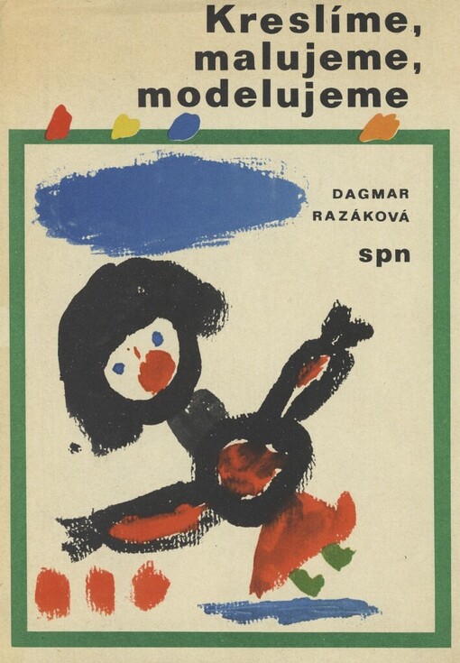 Kreslíme, malujeme, modelujeme