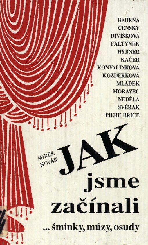 Jak jsme začínali: ...šminky, múzy, osudy