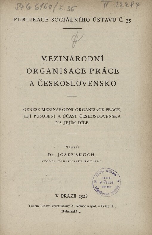 Mezinárodní organisace práce a Československo :genese mezinárodní organisace práce, její působení a účast Československa na jejím díle