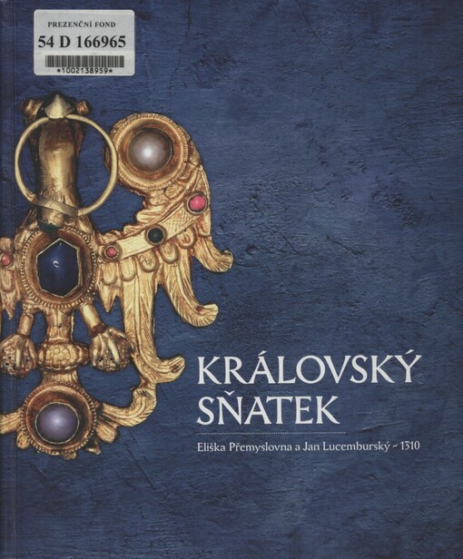 Královský sňatek: Eliška Přemyslovna a Jan Lucemburský - 1310