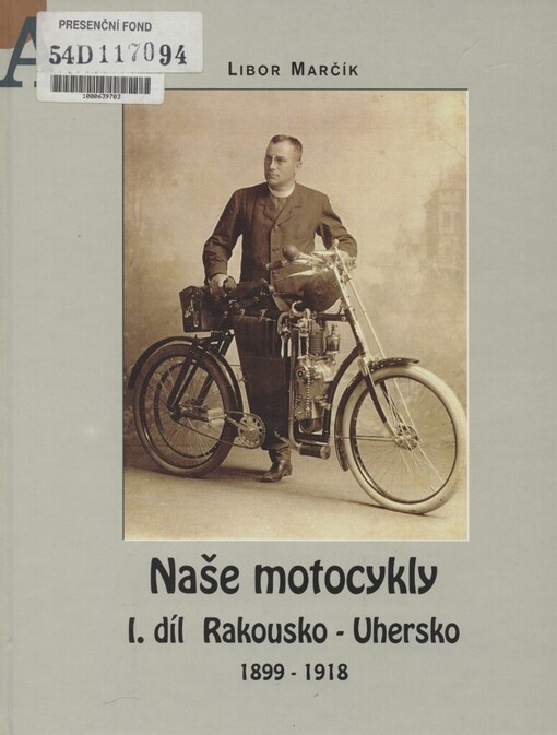 Naše motocykly.I. díl,Rakousko-Uhersko 1899-1918