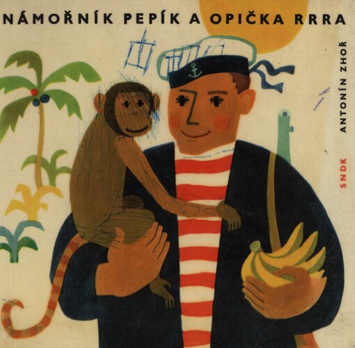 Námořník Pepík a opička Rrra :Pro malé čtenáře