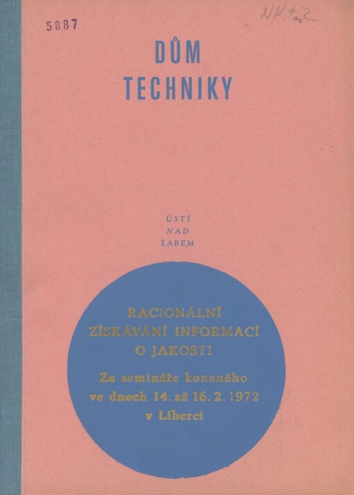Racionální získávání informací o jakosti: Sborník přednášek ze semináře konaného ve dnech 14. - 16. února 1972 v Liberci