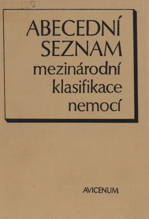 Abecední seznam mezinárodní klasifikace nemocí: statistická klasifikace nemocí, úrazů a příčin smrti ve znění 9. decenální revize