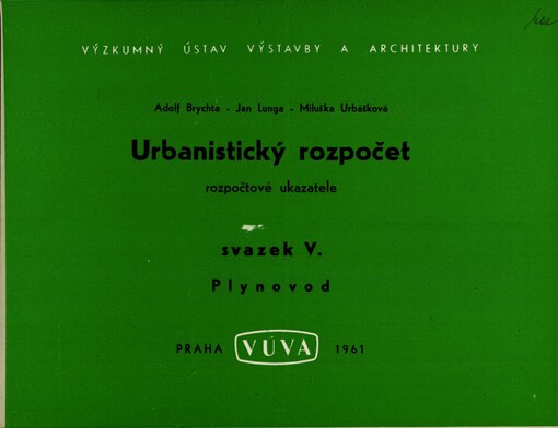 Urbanistický rozpočet :Rozpočtové ukazatele.Sv. 5,Plynovod