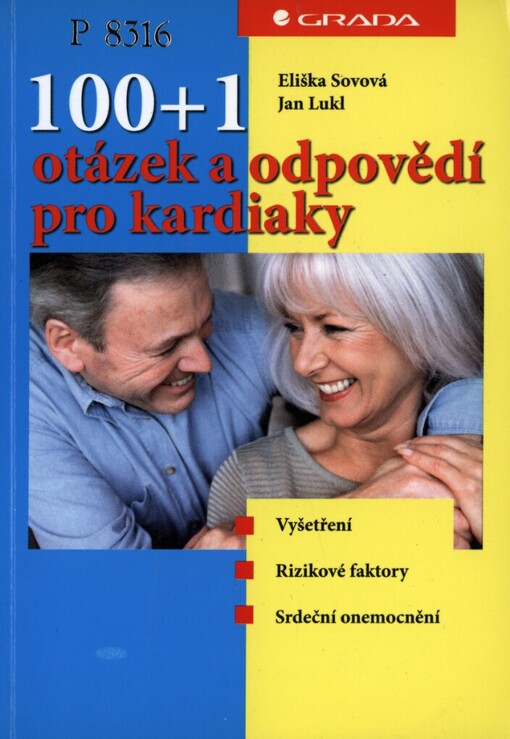 100 + 1 otázek a odpovědí pro kardiaky: vyšetření, rizikové faktory, srdeční onemocnění