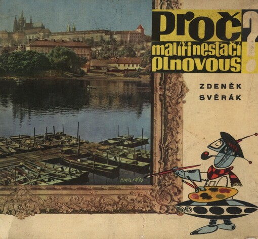 Proč malíři nestačí plnovous?