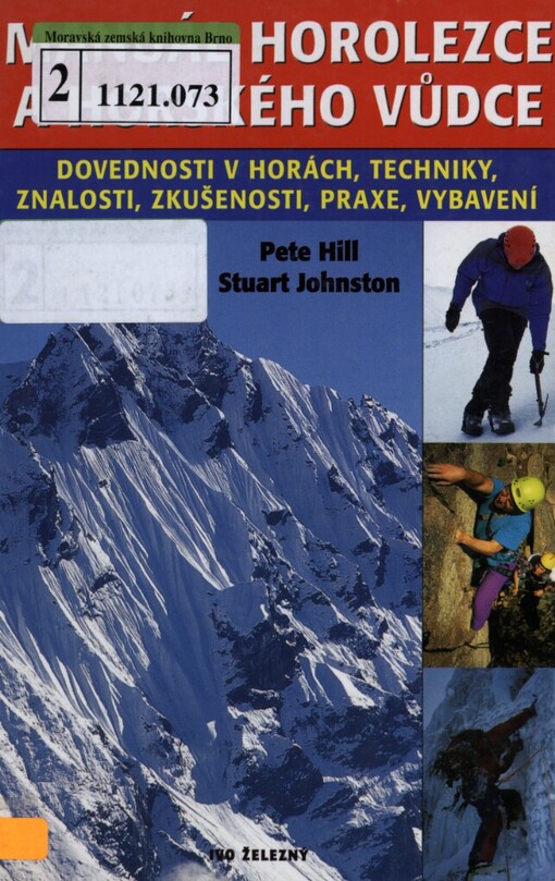 Manuál horolezce a horského vůdce: dovednosti v horách: techniky, znalosti, zkušenosti, praxe, vybavení