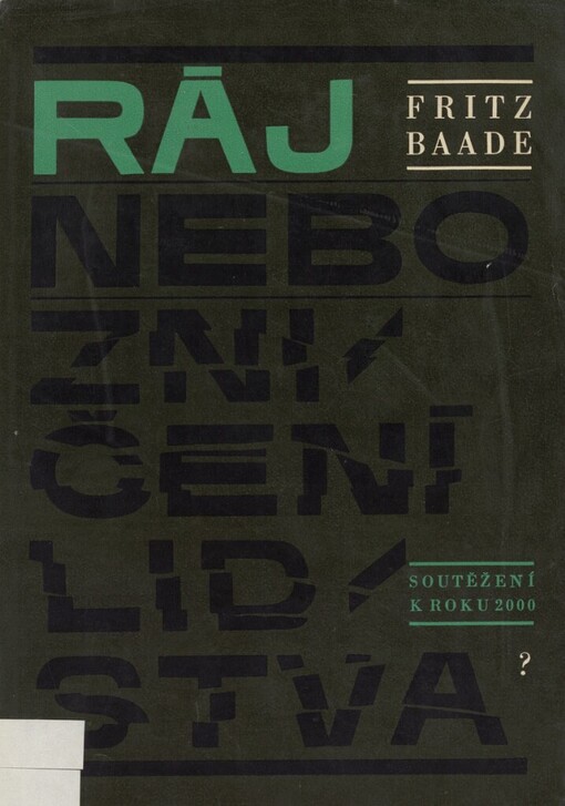 Ráj nebo zničení lidstva? :soutěžení k roku 2000