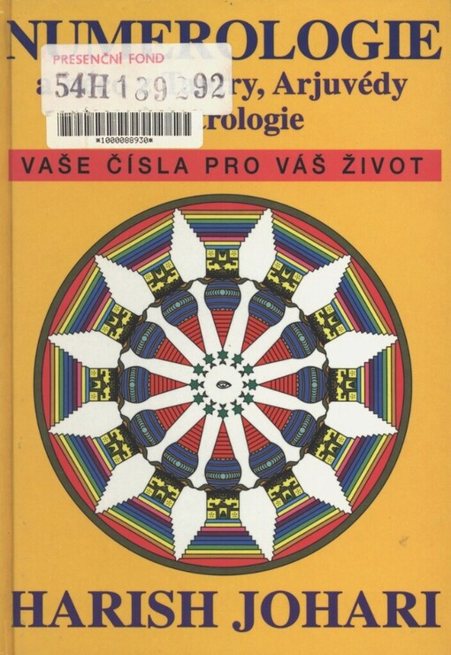 Numerologie a něco z tantry, arjuvédy i astrologie, 5. souborné české vyd.