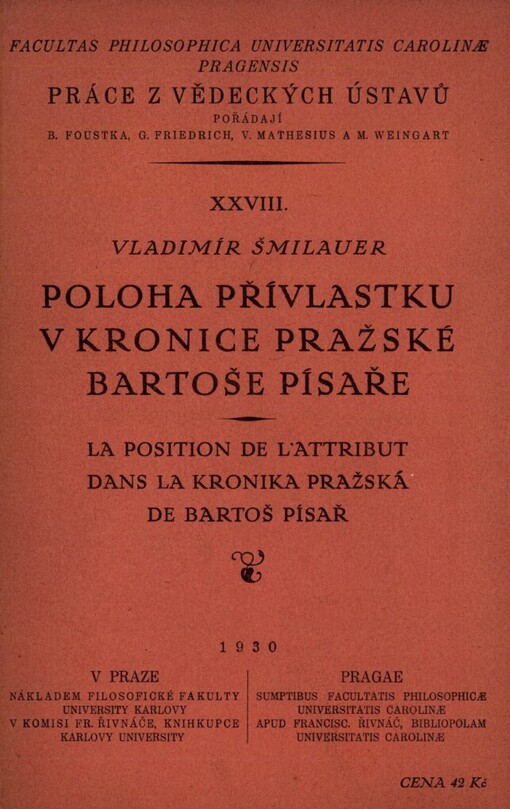 Poloha přívlastku v Kronice pražské Bartoše Písaře =La position de l'attribut dans la Kronika pražská de Bartoš Písař
