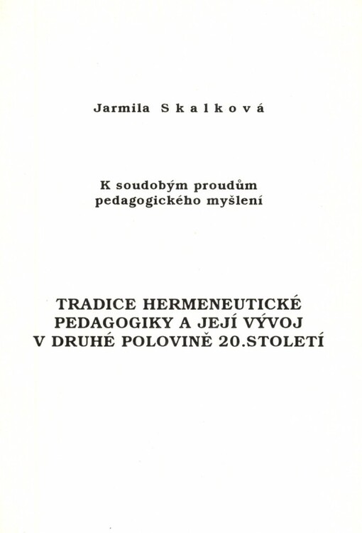 Tradice hermeneutické pedagogiky a její vývoj v druhé polovině 20. století