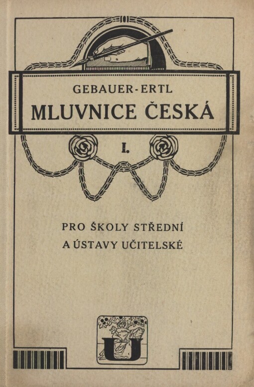Gebaurova Mluvnice česká pro školy střední a ústavy učitelské.I.,Hláskosloví, nauka o slově