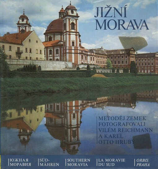 Jižní Morava: krajina, historie, umělecké památky