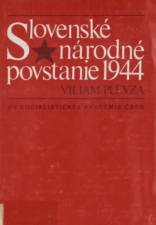 Slovenské národné povstanie 1944 :počiatok národnej a demokratickej revolúcie v Československu