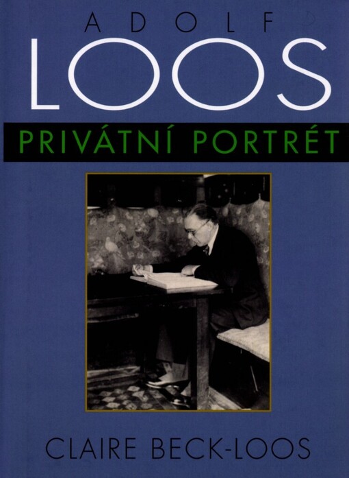 Adolf Loos - privátní portrét