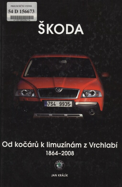 Škoda: od kočárů k limuzínám z Vrchlabí 1864-2008