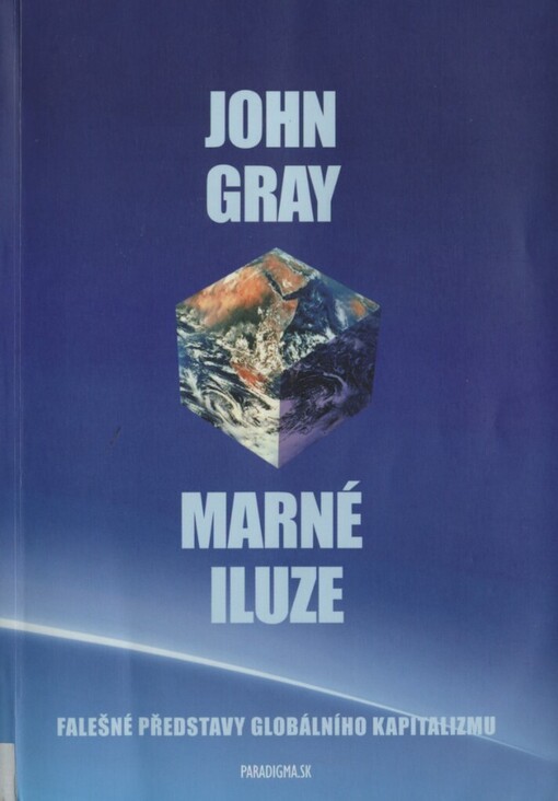 Marné iluze: falešné představy globálního kapitalismu