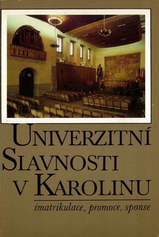 Univerzitní slavnosti v Karolinu :imatrikulace, promoce, sponse