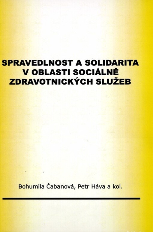 Spravedlnost a solidarita v oblasti sociálně zdravotnických služeb: [sborník teoretických příspěvků]