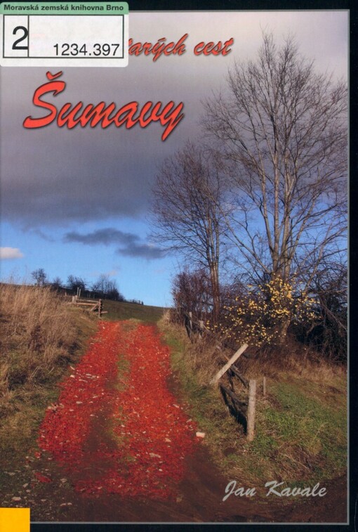 Příběhy starých cest Šumavy