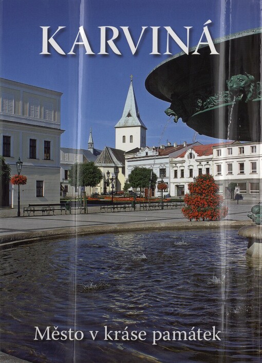 Karviná :město v kráse památek