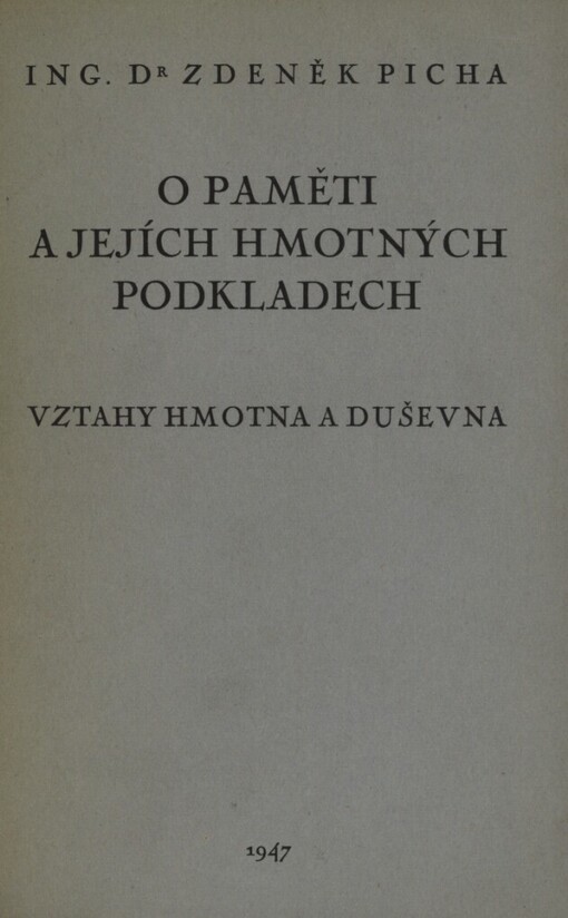 O paměti a jejích hmotných podkladech :Vztahy hmotna a duševna