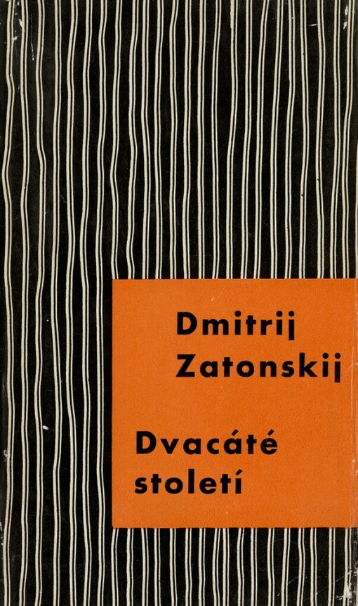 Dvacáté století :poznámky o literárních formách na Západě